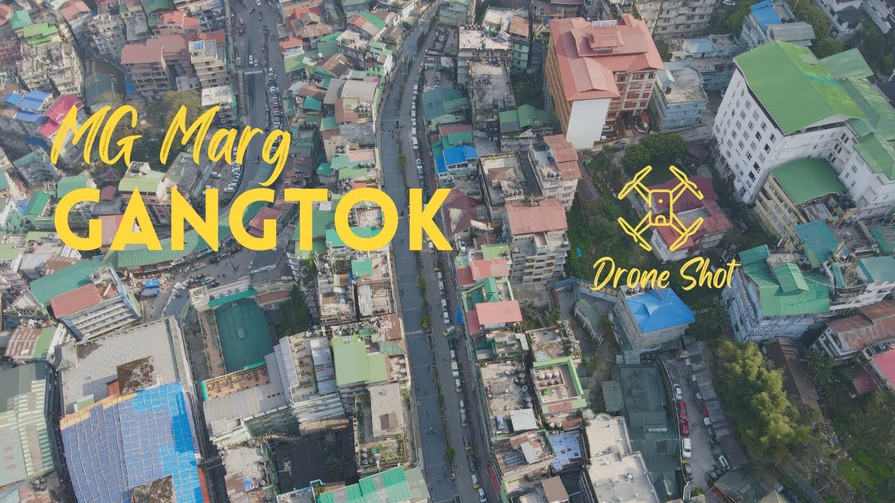 Gangtok from the eyes of Sky | MG Marg Drone View | Sikkim 4K
