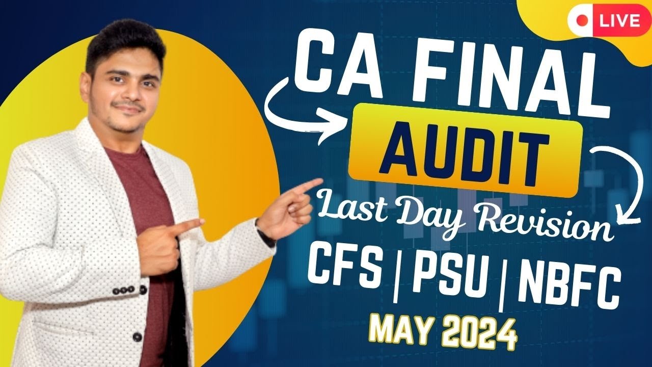 CA Final | Audit | CFS | PSU | NBFC | Live | May 24 | Abhishek Bansal