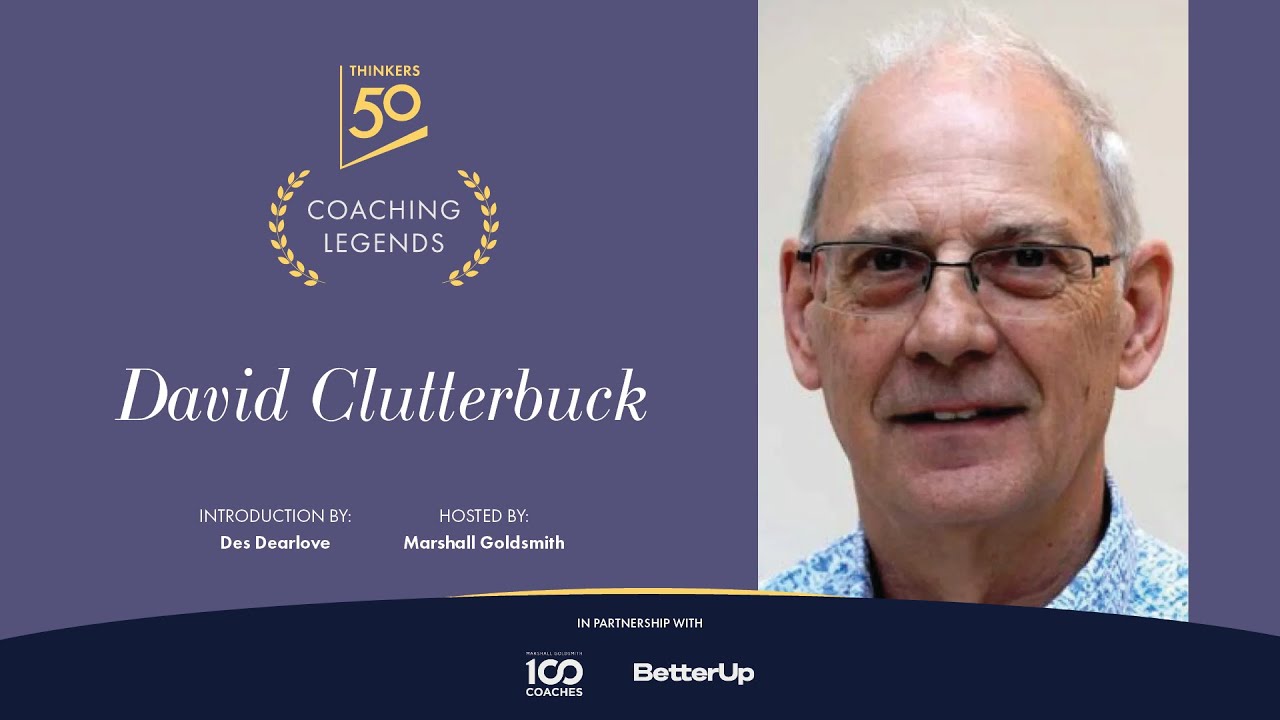 How Great Leaders Learn &ndash; Coaching Legend David Clutterbuck