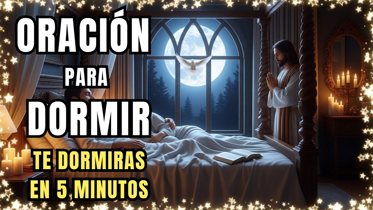 🌙✨ ORACIÓN PARA DORMIR EN CONFIANZA TOTAL, JESÚS ESTÁ CONTIGO ESTA NOCHE