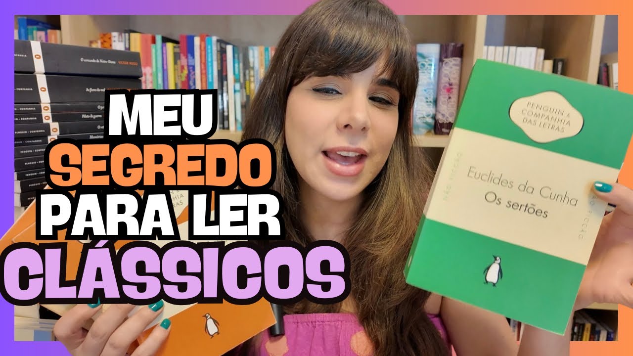 FAÇA ISTO PARA CONSEGUIR LER LIVROS CLÁSSICOS!