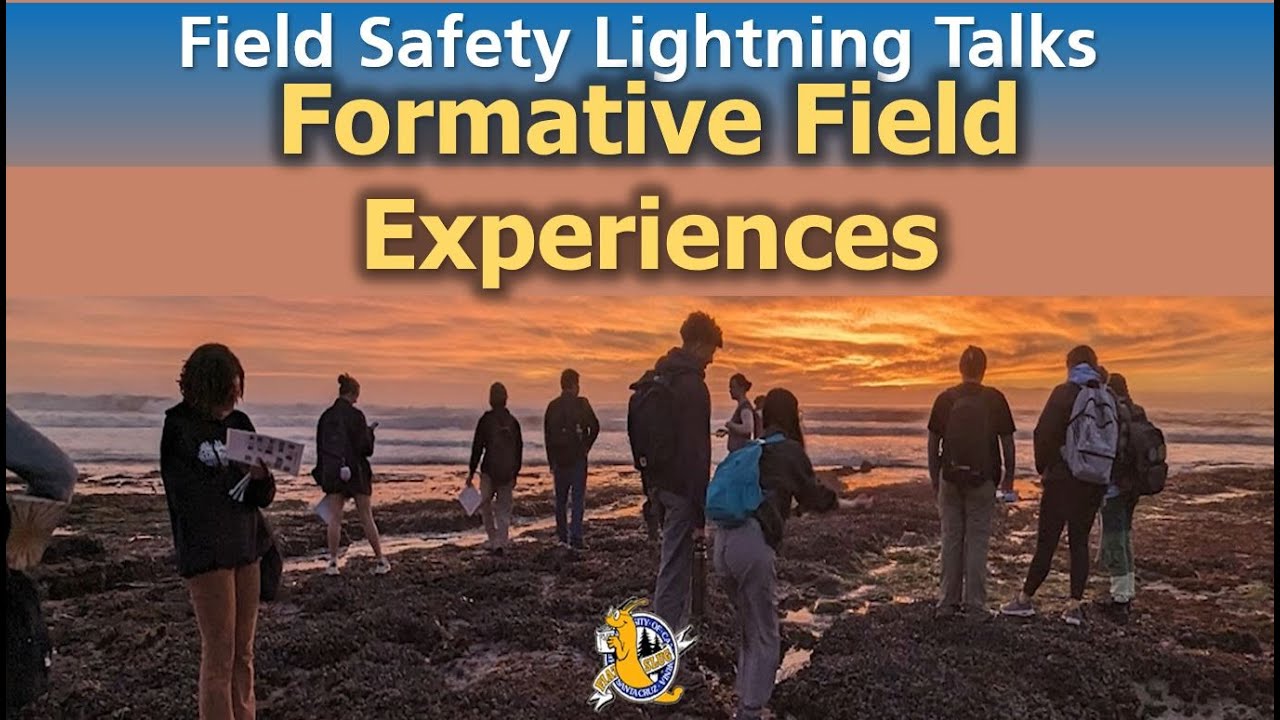 Field Safety 2024 | Lightning Talks: Formative Field Experiences