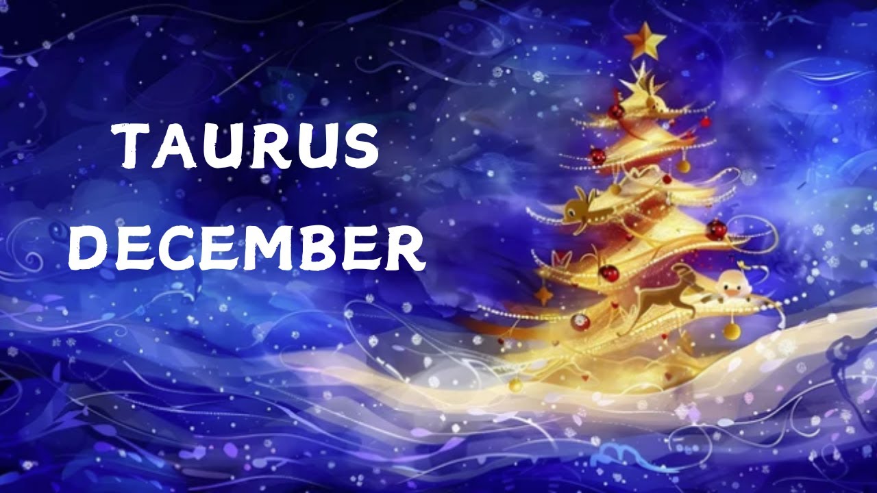 TAURUS DECEMBER TAROT CARD READING PREDICTIONS