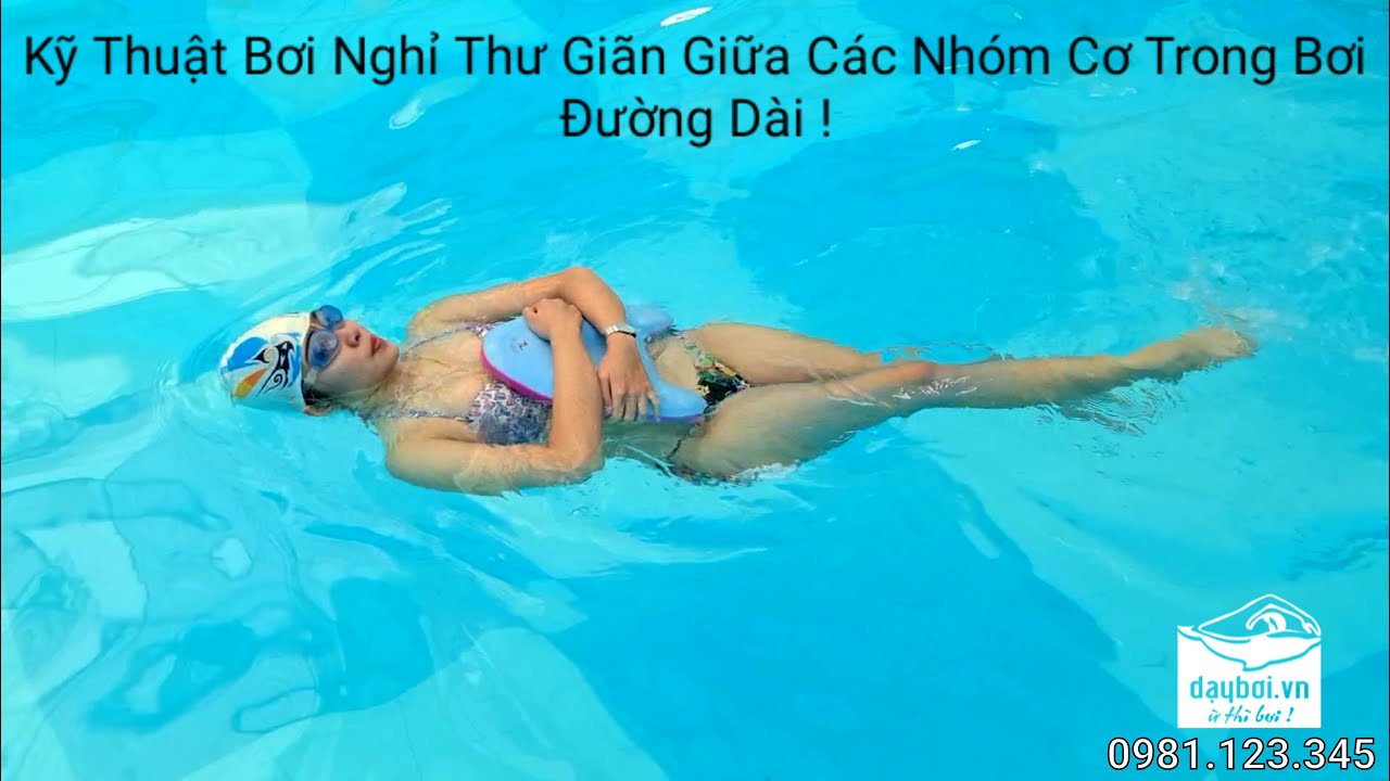 Tập Bơi Thư Giãn - Phương Pháp Nghỉ Ngơi Trong Bơi Đường Dài Và Các Kỹ Thuật Bơi Kết Hợp