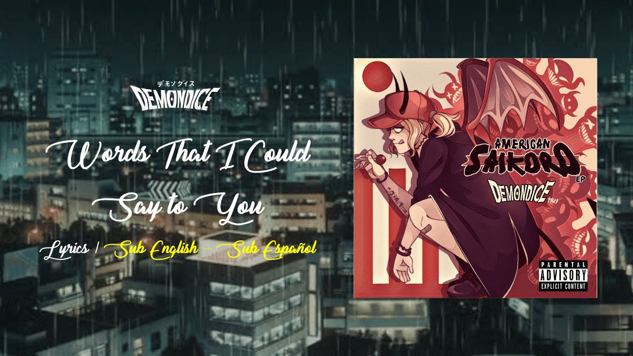 DEMONDICE - Words That I Could Say to You (Lyrics) [Sub English - Sub Español]