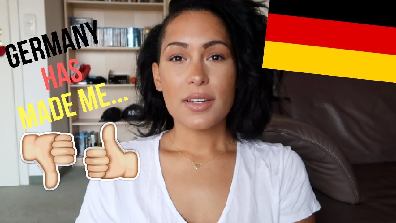 GERMANY HAS MADE ME SOMEONE ELSE