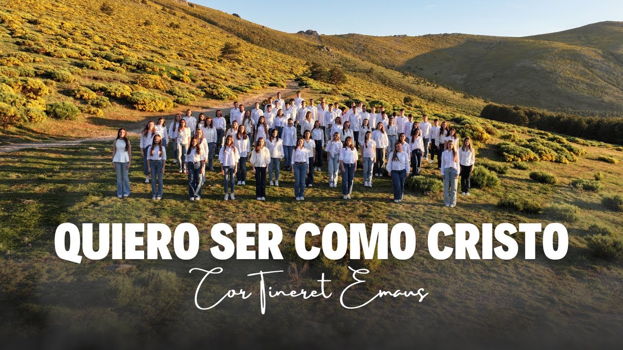 Quiero ser como Cristo | Cor Tineret Emaus