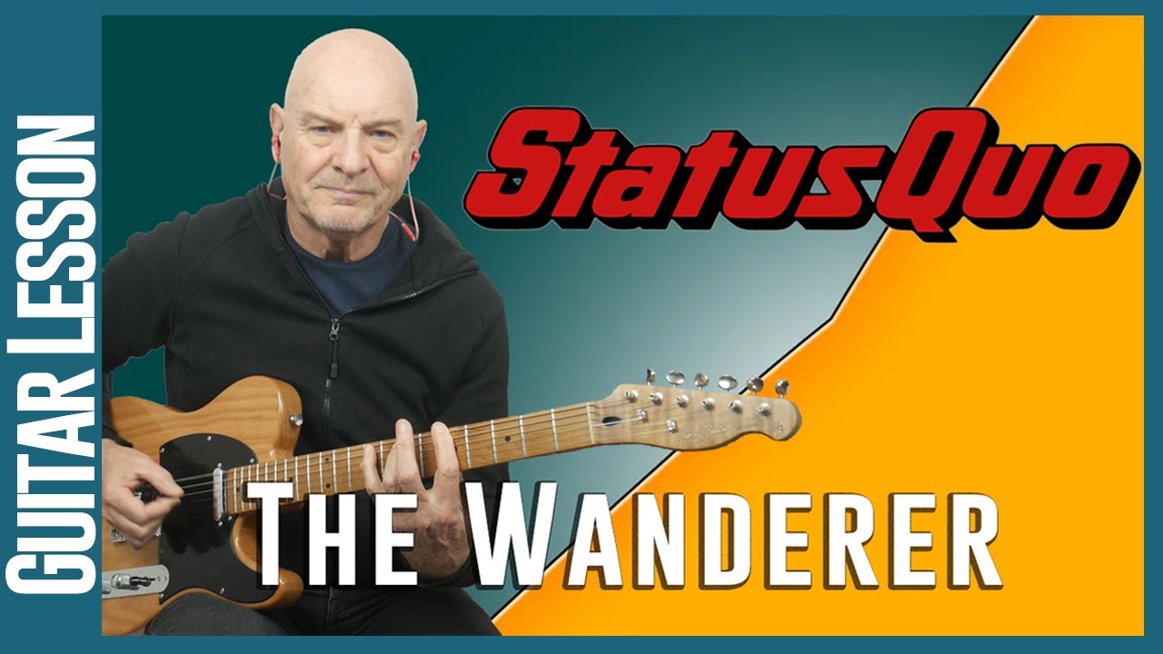 The Wanderer - Status Quo - Guitar Lesson