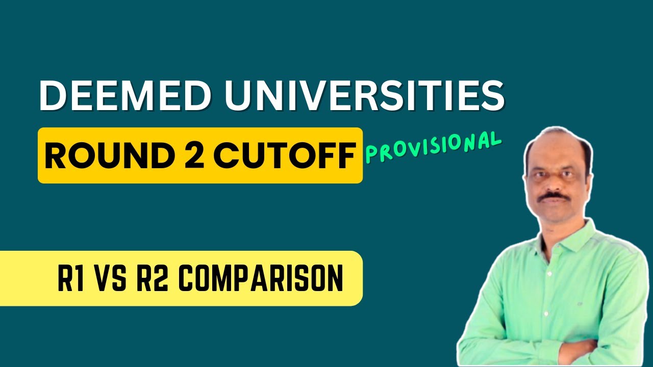 Deemed University Cutoffs: Round 2 vs Round 1 - A Crucial Analysis!