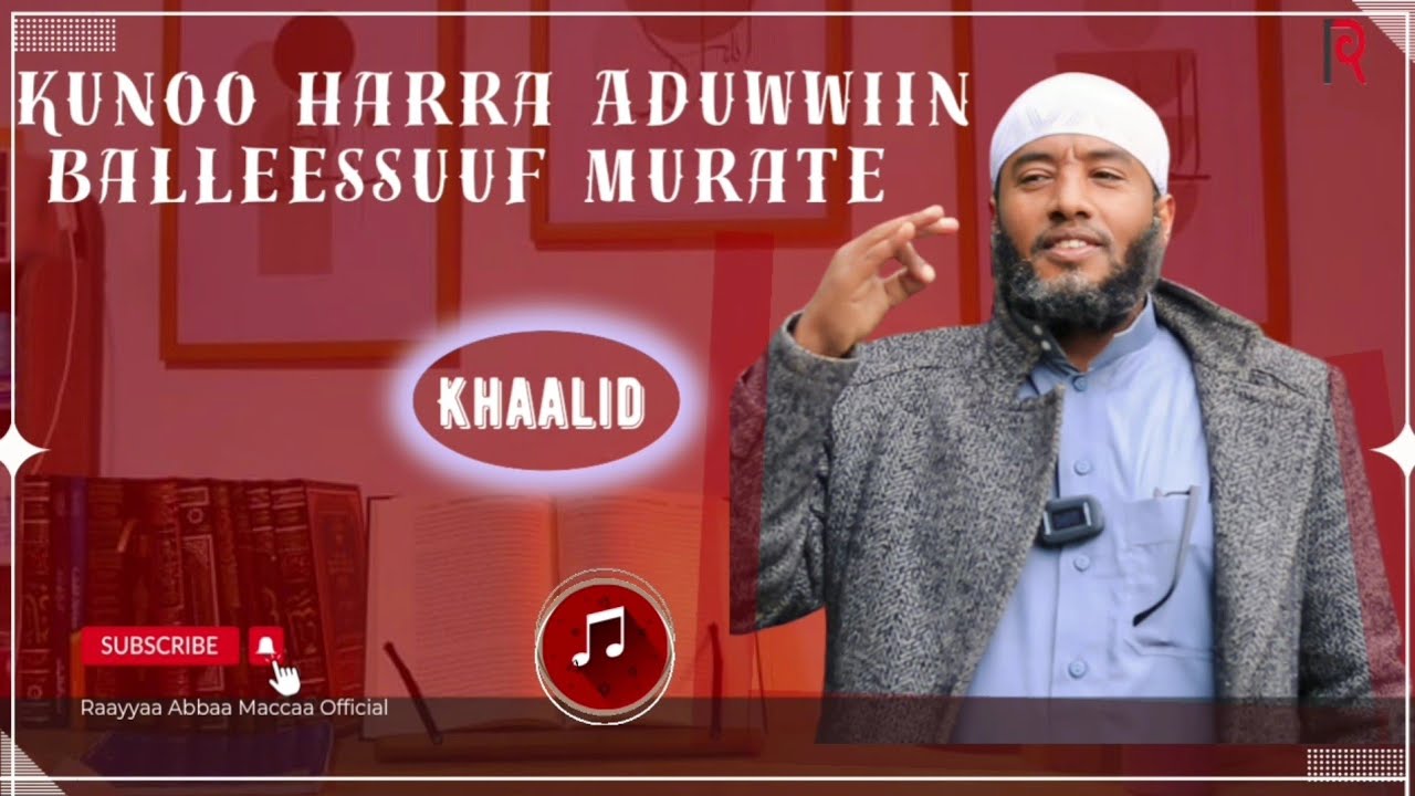 Amaanaa Diiniisaa Nubira Kaayate Rabbiin Bira Dhaquu Filannaan Fudhate