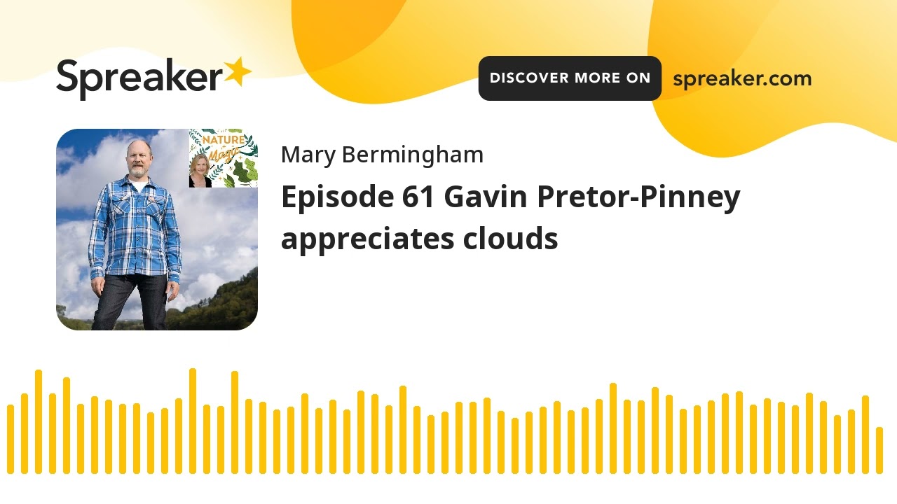 Episode 61 Gavin Pretor-Pinney appreciates clouds
