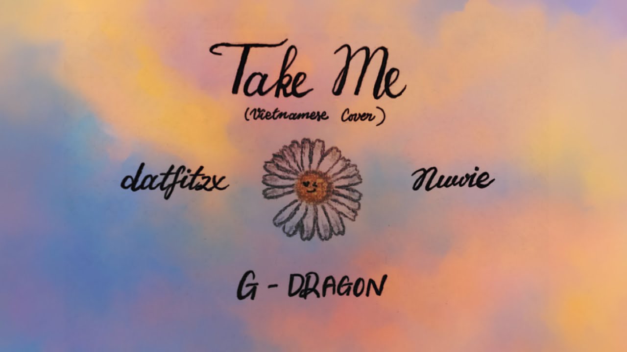 Take Me | G-Dragon | datfitzx & Nuwie Vietnamese Cover (Official Visualizer) [KR/ENG SUB]