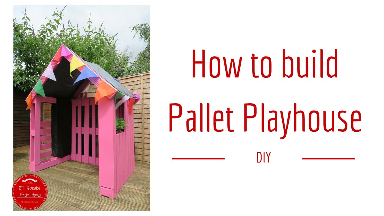 How to build a Pallet Playhouse