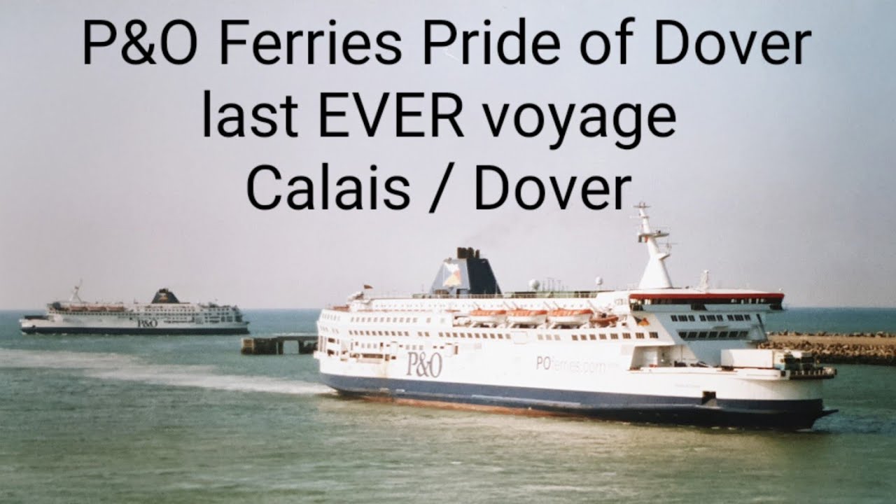 P&O Pride of Dover LAST EVER sailing