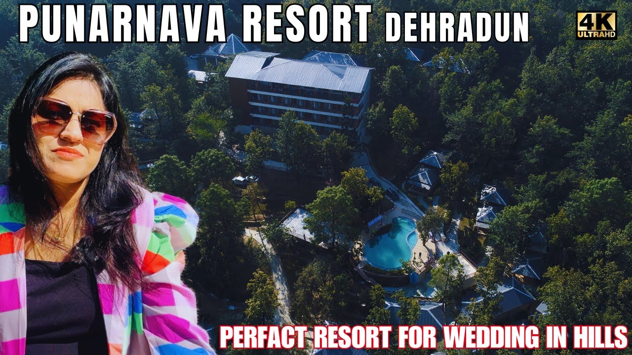 Punarnava Resort is PERFECT for Your Dream Destination Wedding in Dehradun hills of Uttarakhand