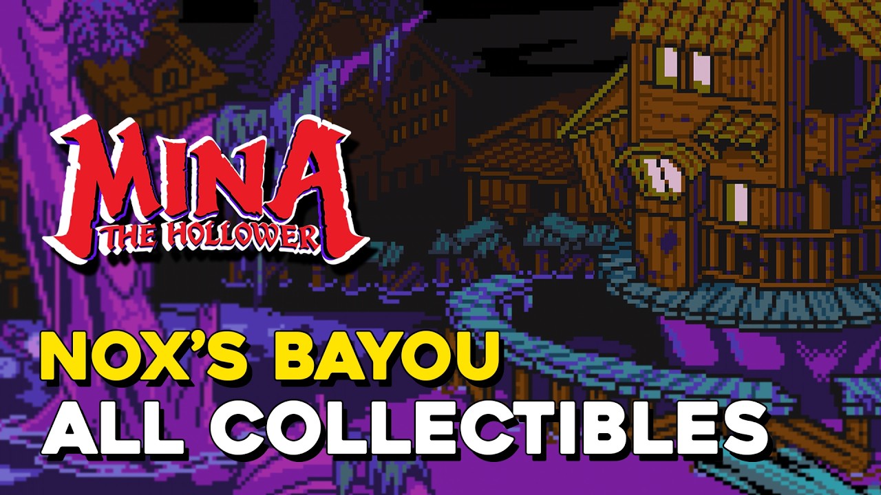 Mina the Hollower Nox's Bayou All Collectible Locations