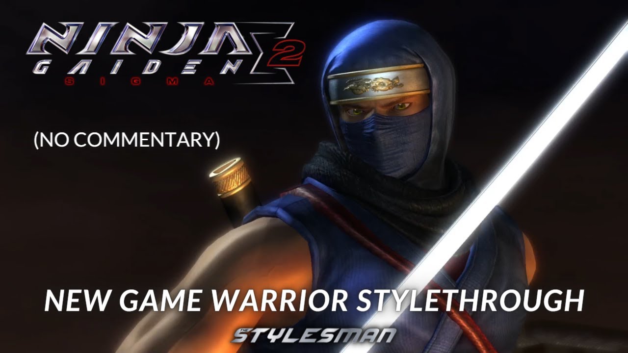 Ninja Gaiden Sigma 2 - New Game Warrior Stylethrough (No Commentary)