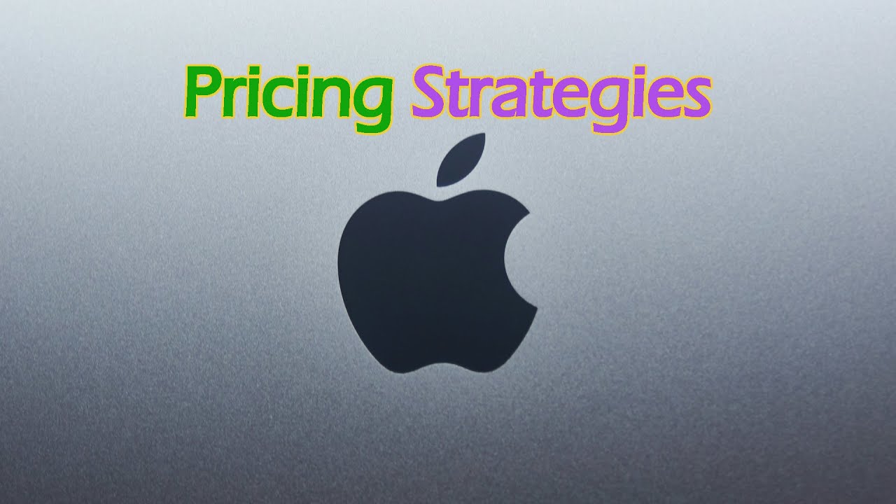Pricing Strategies - The Case of Apple