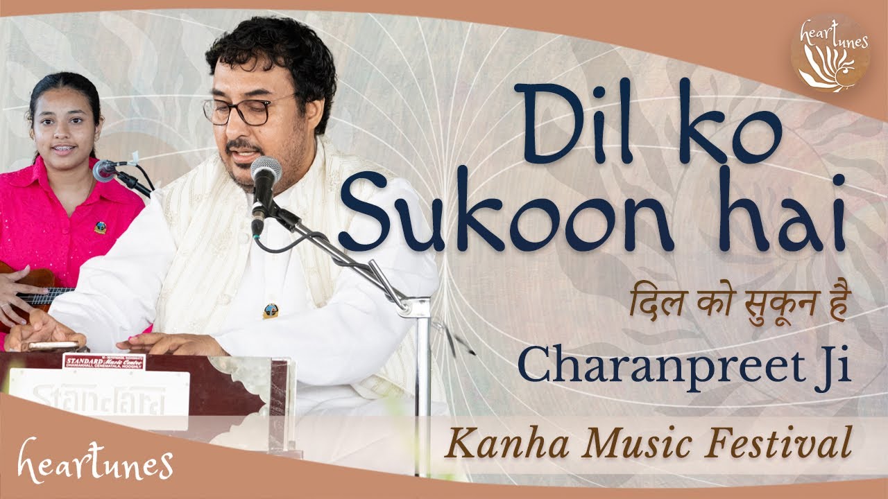 Dil ko Sukoon hai | Charanpreet Ji | Heartfulness Bhandara | Heartunes