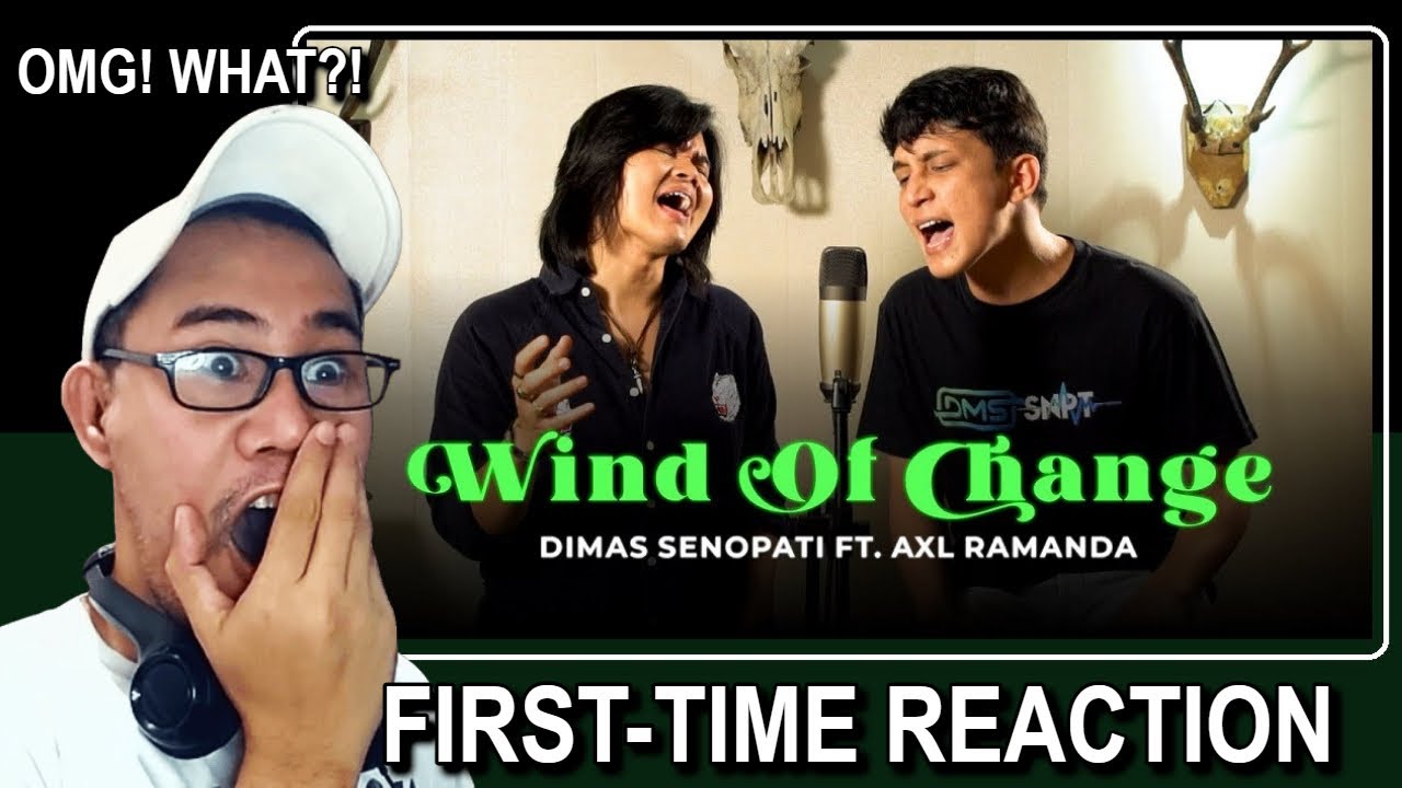 FIRST-TIME REACTION - Scorpions-Wind Of Change Cover DIMAS SENOPATI feat AXL RAMANDA