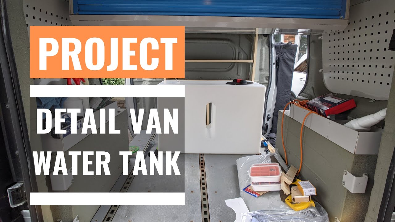 Detailing Van Project: Episode 2 - fitting the water tank