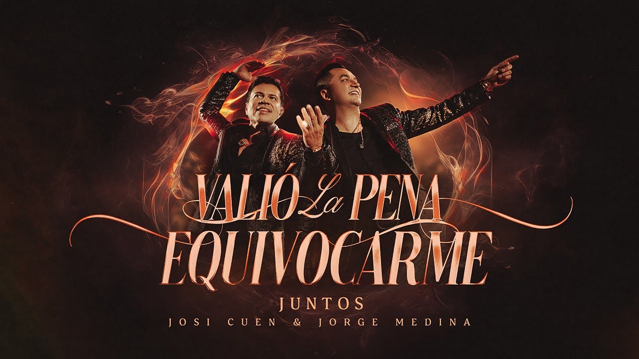 Valió La Pena Equivocarme - Josi Cuen ft. Jorge Medina (Video Oficial)