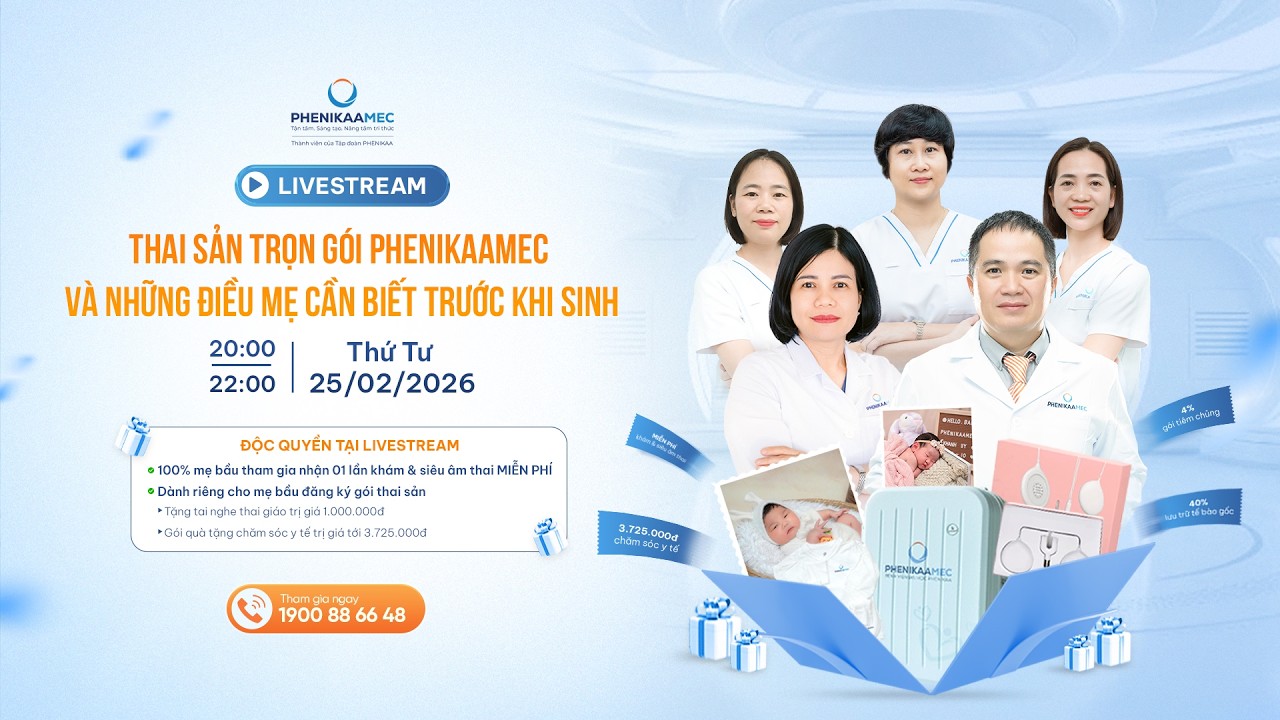 [LIVESTREAM] THAI SẢN TRỌN GÓI PHENIKAAMEC VÀ NHỮNG ĐIỀU MẸ CẦN BIẾT TRƯỚC KHI SINH