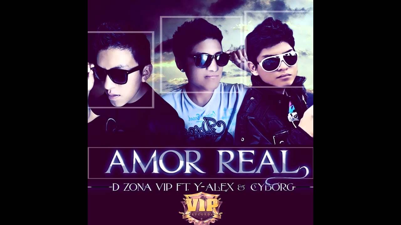 Cyborg & Y-lex ft. D Zona Vip - Amor Real ''Oficial remix'' ( Prod. Vip Records) ★EXCLUSIVO★2013