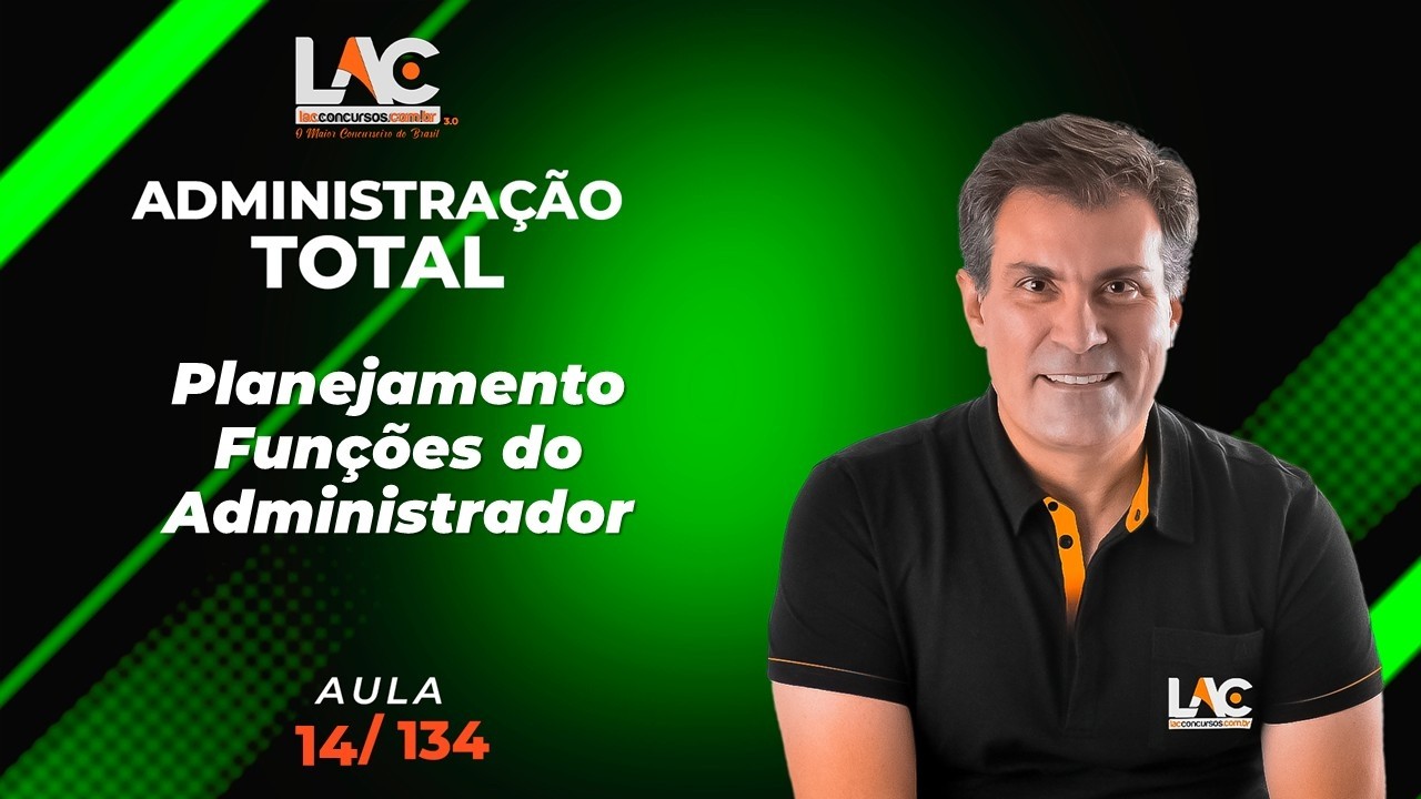 Administração Total - Planejamento - Funções do Administrador [14/134]