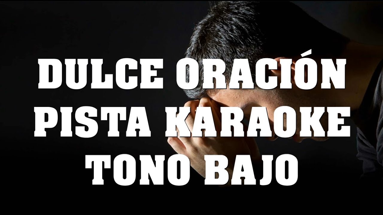 Dulce oración PISTA TONO BAJO
