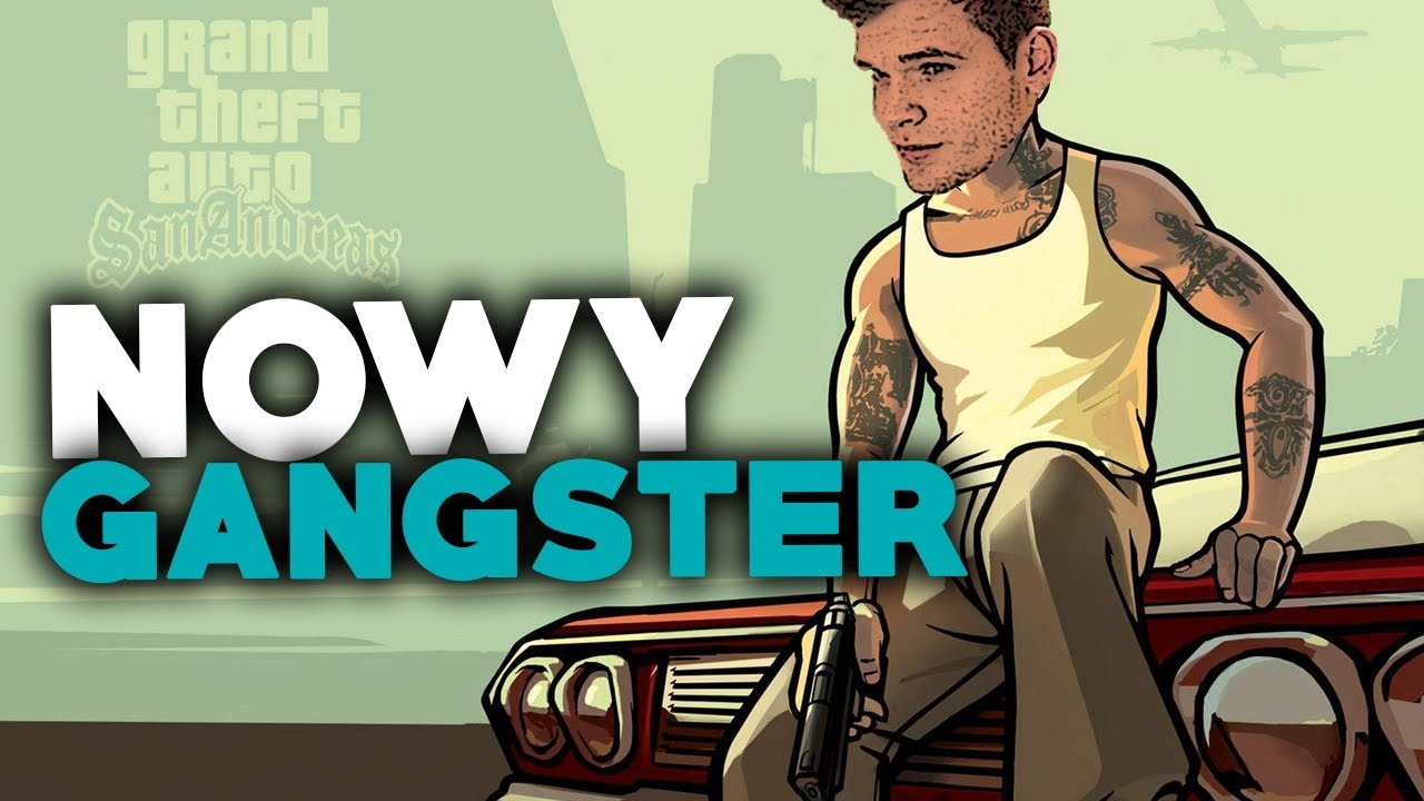 NOWY GANGSTER! - GTA SAN ANDREAS