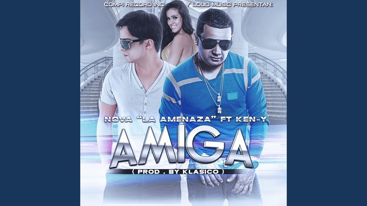 Amiga (feat. Ken-Y)