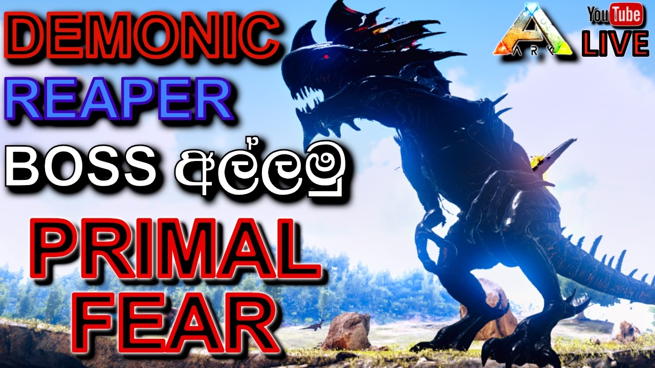 DEMONIC REAPER BOSS අල්ලමු | ARK: Survival Evolved - PRIMAL FEAR MOD - with @DRMaxWaveGaming