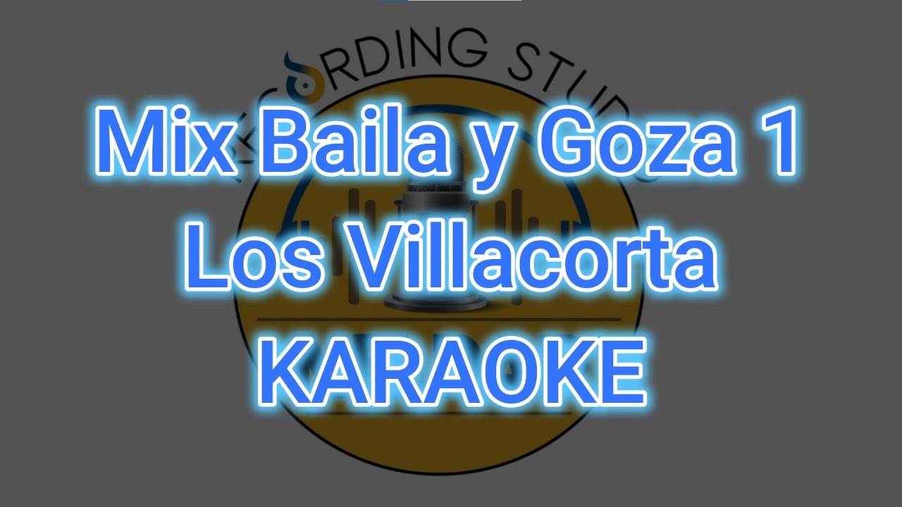 Mix baila y goza 1 karaoke con coros