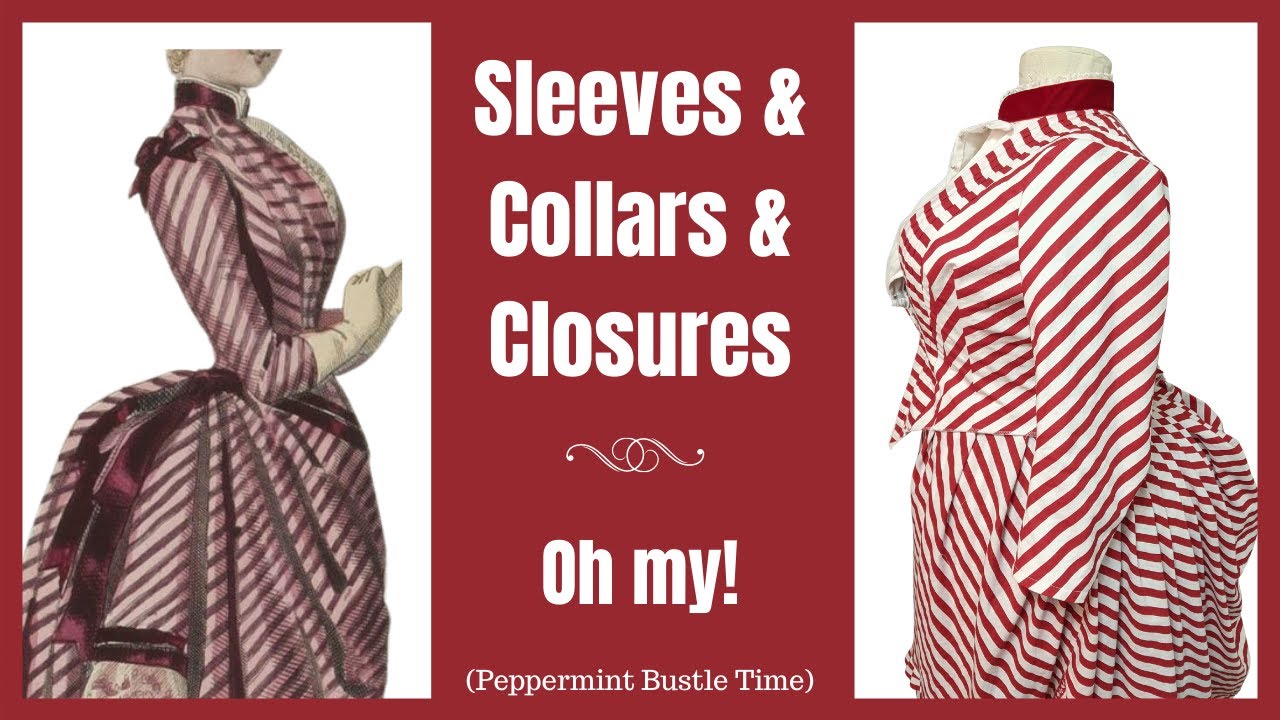 Sleeves, Collars, and Closures -- A Peppermint Bustle Vlog