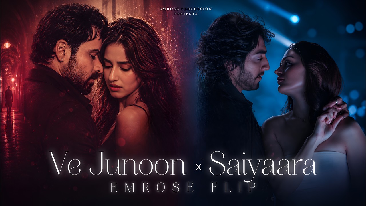 Ve Junoon x Saiyaara (Emrose Flip) - Awarapan 2 | Emotional Lofi Mashup | Emrose Percussion