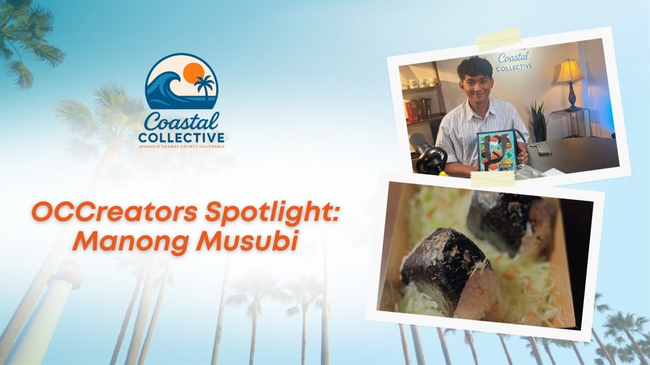 OCCreators Spotlight: Manong Musubi | Coastal Collective | INCRadio Orange County, California