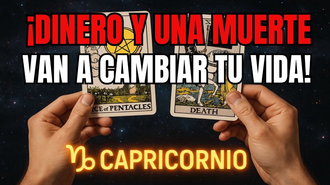 CAPRICORNIO♑😱🔥UN DINERO Y UNA MUERTE SE APROXIMAN  VA A CAMBIARLO TODO ESTÁ PROMETIDO Y SUCEDE AHORA