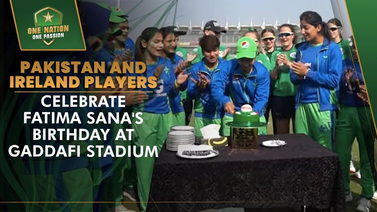 Pakistan and Ireland Players Celebrate Fatima Sana's Birthday At Gaddafi Stadium | PCB | MA2T