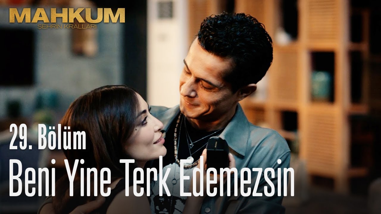 Beni yine terk edemezsin - Mahkum 29. Bölüm