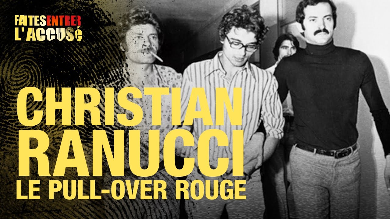 Faites entrer l'accus&eacute; : Christian Ranucci, l'&eacute;nigme du pull-over rouge
