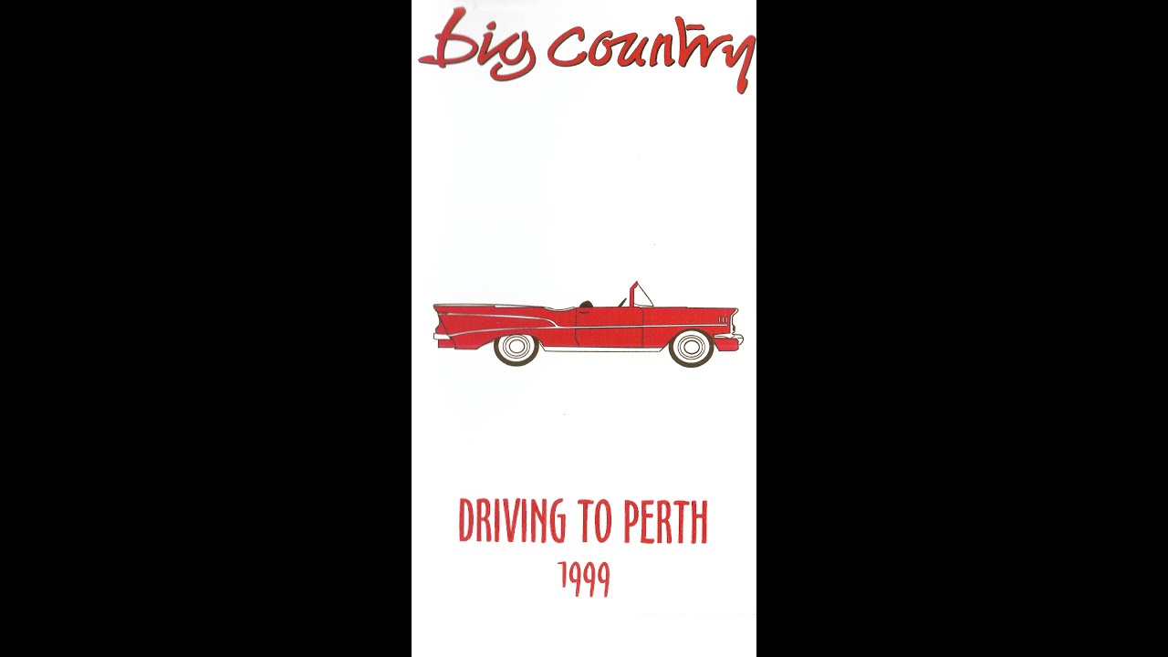 Big Country  Driving to Perth 1999