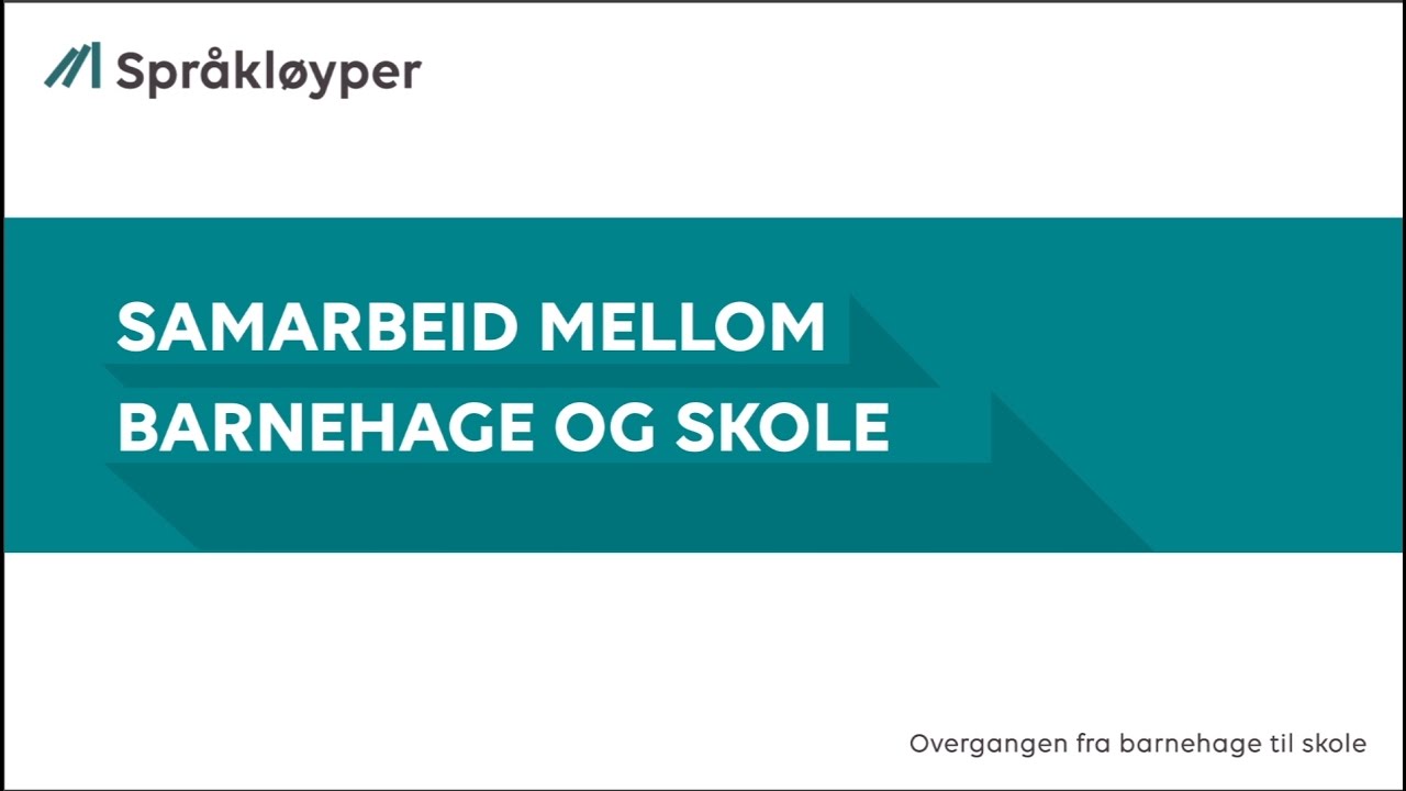 3 - Samarbeid barnehage skole
