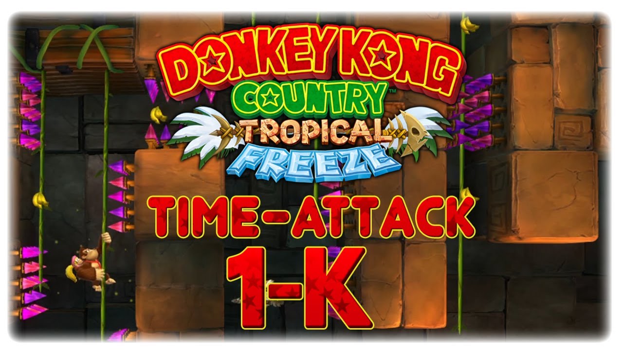 Donkey Kong Country Tropical Freeze Time Attack | 1-K Durchhängedrama | Shiny Gold Medal