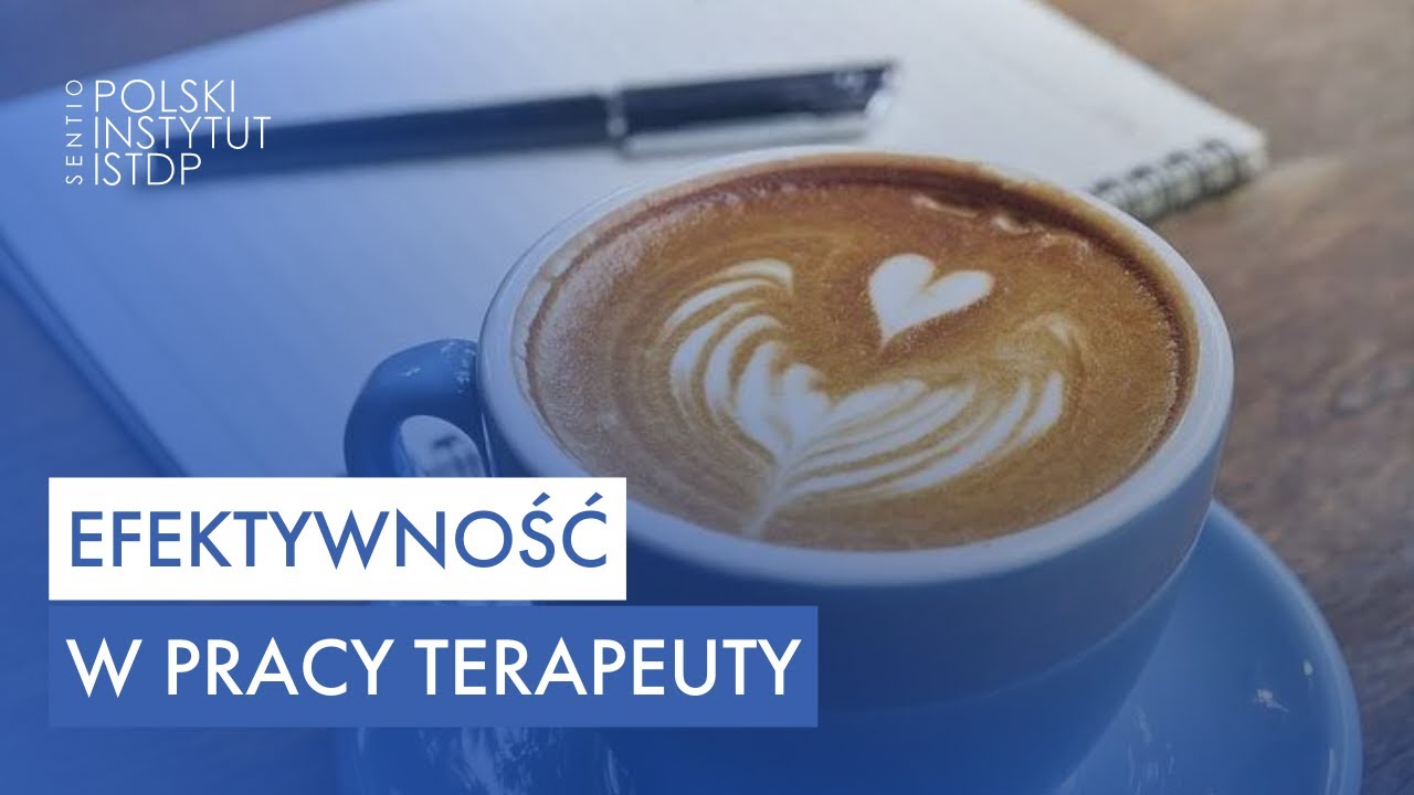 Efektywność w pracy terapeuty | ☕ ISTDP przy kawie #5