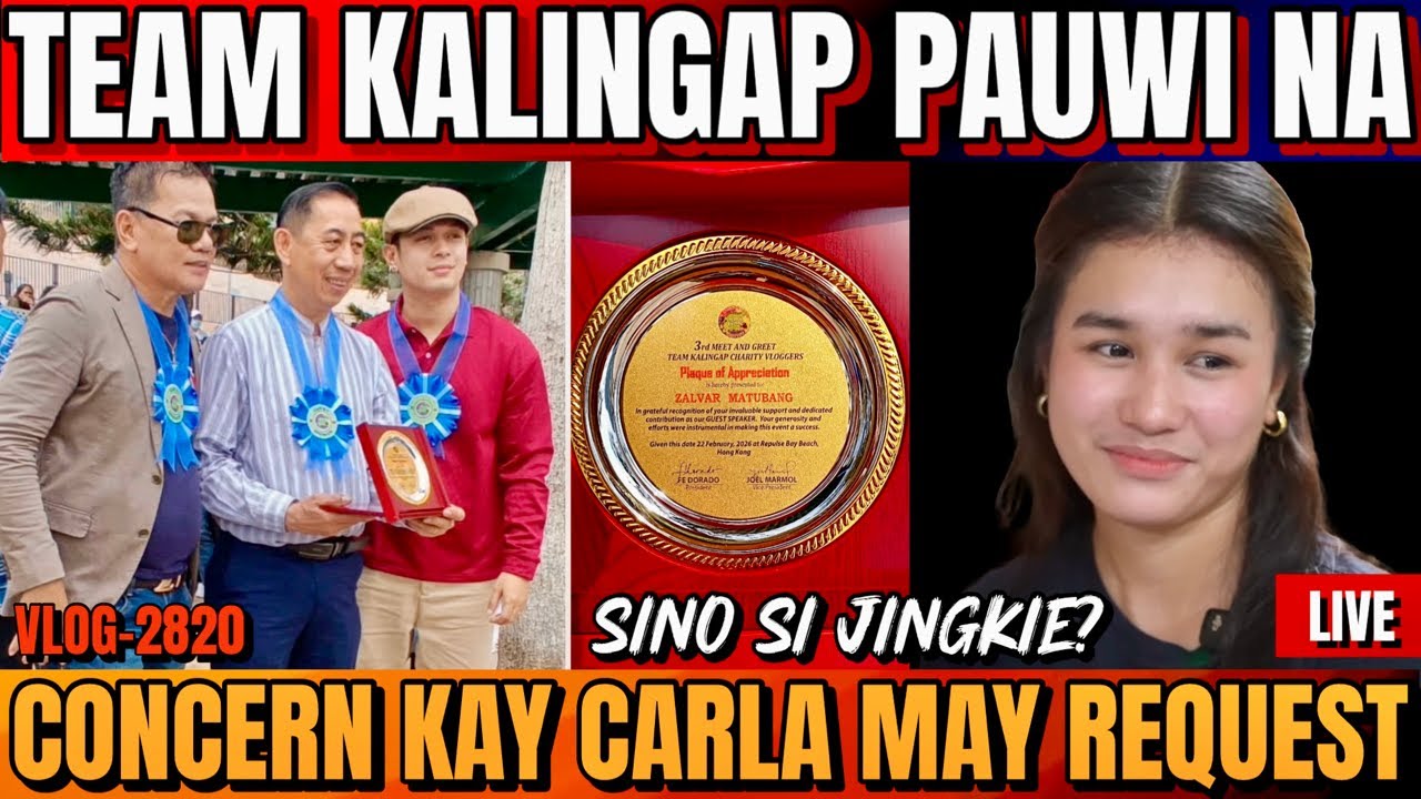 ⭕️ CONCERN KAY CARLA MAY PANAWAGAN | TEAM KALINGAP PAUWI NA FROM HONGKONG BAON ANG MGA ALAALA?