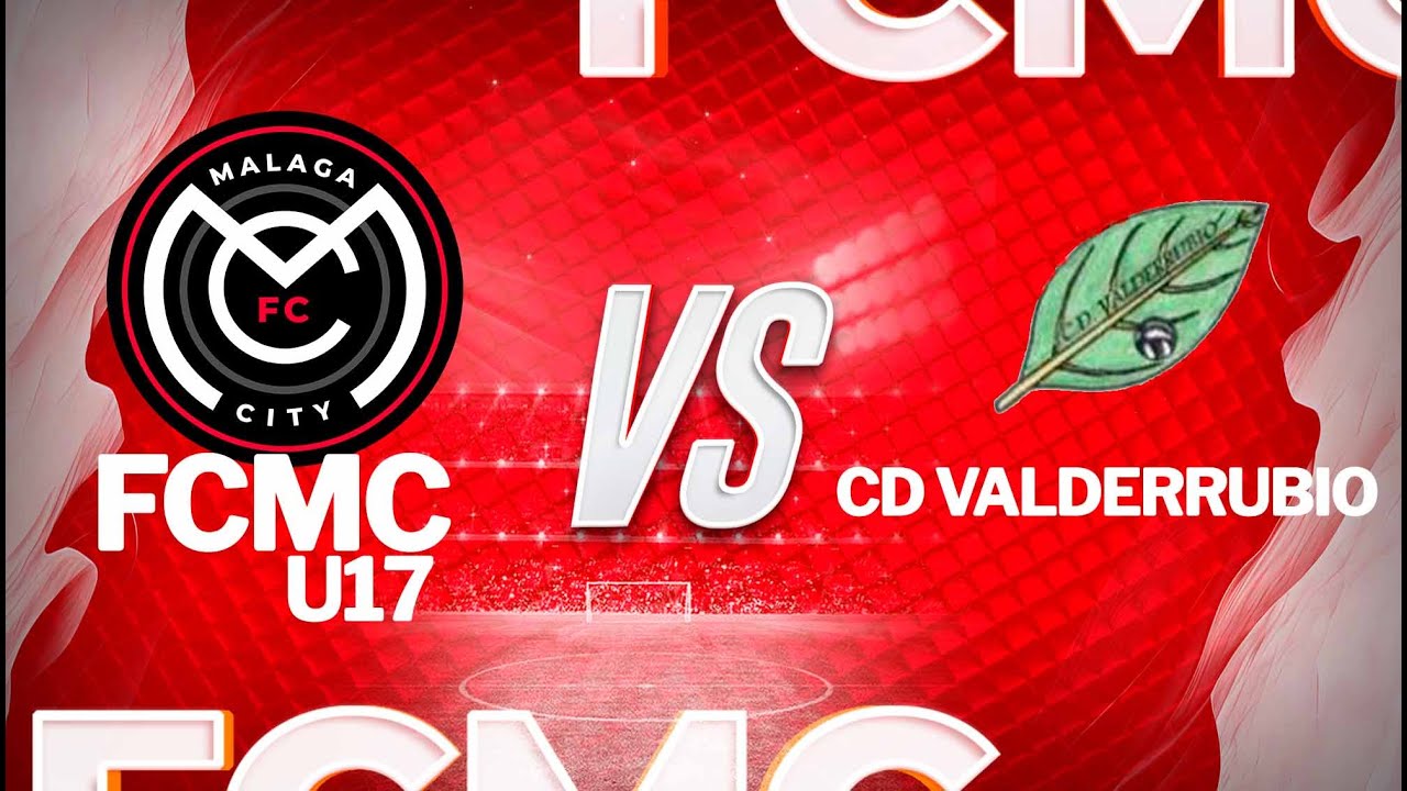 FCMC U17 VS CD VALDERRUBIO