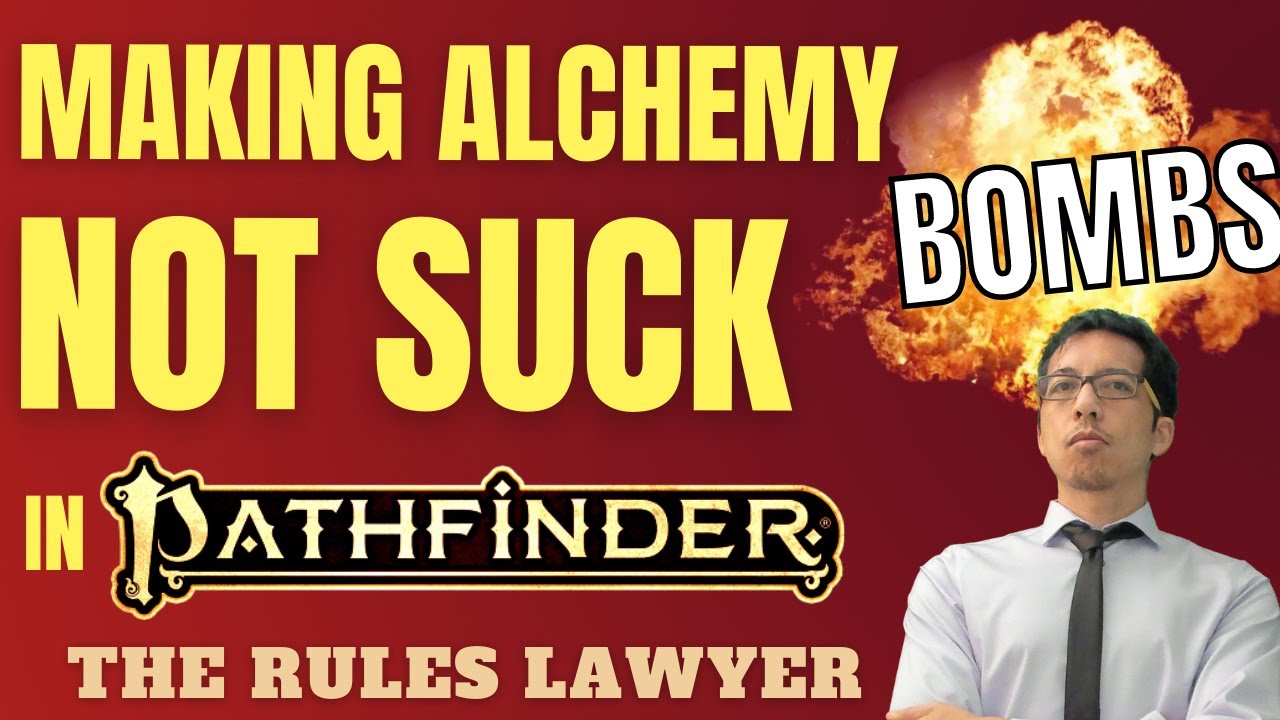 Making Alchemy Not Suck in Pathfinder 2e, Part 1: BOMBS (The Rules Lawyer)
