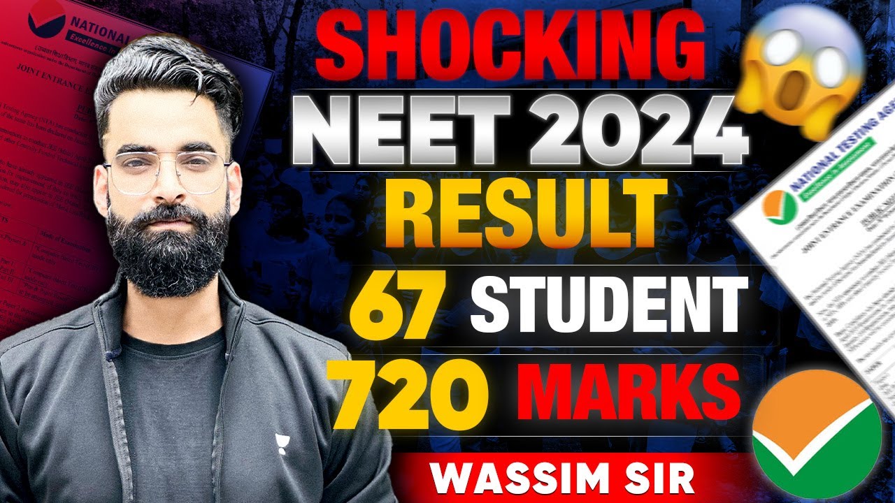 67 Students - 720/720 | Shocking results | NEET 2024 | Wassim Bhat