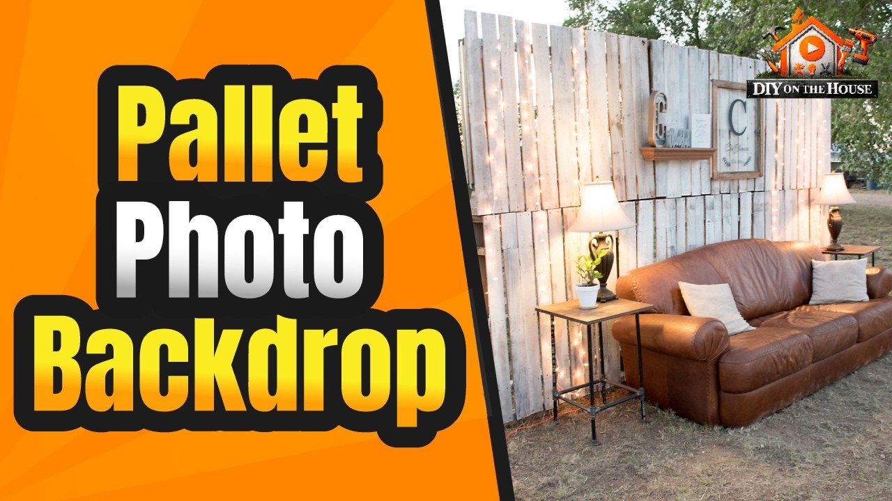 DIY Photo Booth Backdrop - How To Make a Wall Out of Pallets